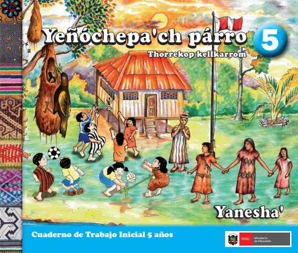 Yeñóchepa ch párro 5 años = Cuaderno de trabajo y folder de Inicial 5 años - Yanesha (MINEDU) PDF 1 Portada de Yeñóchepa ch párro 5 años = Cuaderno de trabajo y folder de Inicial 5 años - Yanesha - MINEDU