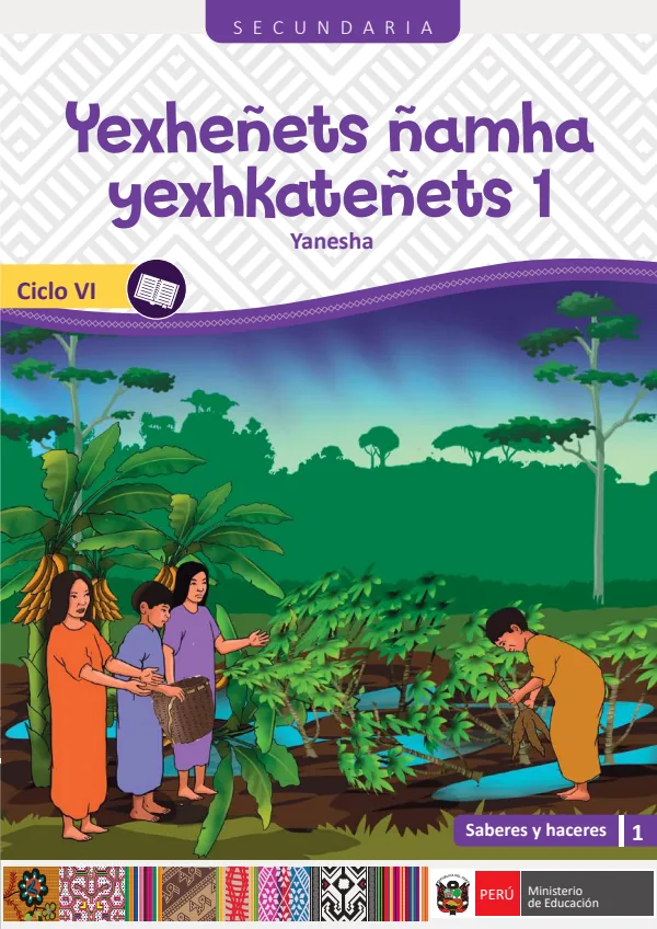 Yexheñets ñamha yexhkateñets - 1 Ciclo VI Secundaria - Yanesha: Saberes y Haceres VI 1 (MINEDU) PDF 1 Portada de Yexheñets ñamha yexhkateñets - 1 Ciclo VI Secundaria - Yanesha: Saberes y Haceres VI 1 - MINEDU