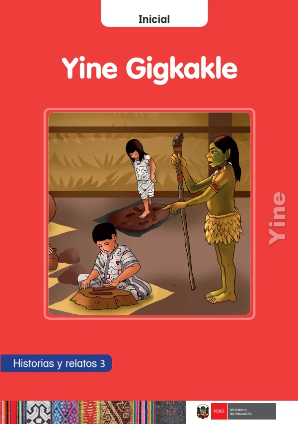 Yine Gigkakle: Historias y relatos 3 - inicial - Yine (MINEDU) PDF 1 Portada de Yine Gigkakle: Historias y relatos 3 - inicial - Yine - MINEDU