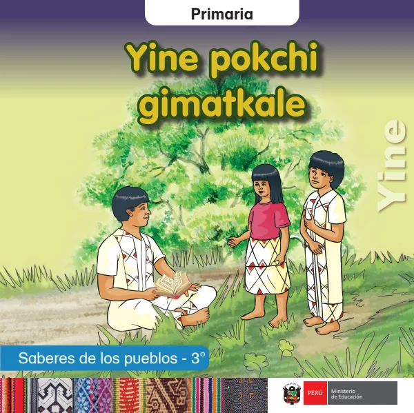 Yine pokchi gimatkale = Saberes de los pueblos - 3. grado de primaria (MINEDU) PDF 1 Portada de Yine pokchi gimatkale = Saberes de los pueblos - 3. grado de primaria - MINEDU