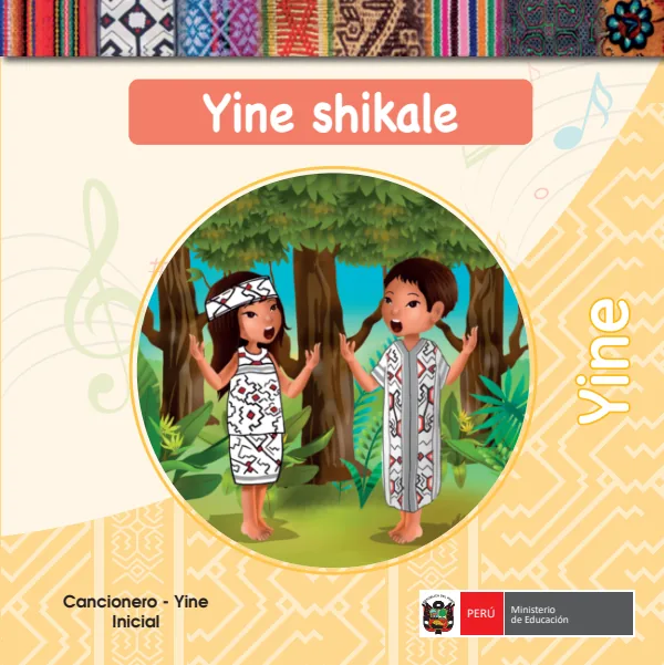 Yine shikale = Cancionero - Yine, Inicial (MINEDU) PDF 1 Portada de Yine shikale = Cancionero - Yine, Inicial - MINEDU