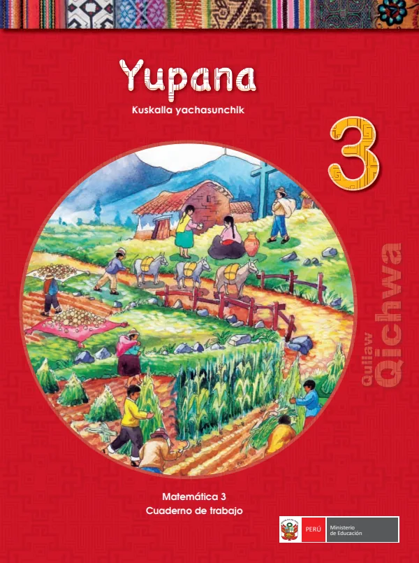Yupana 3.er Kuskalla yachasunchik = Matemática 3.er Cuaderno de trabajo - Qullaw Qichwa (MINEDU) PDF 1 Portada de Yupana 3.er Kuskalla yachasunchik = Matemática 3.er Cuaderno de trabajo - Qullaw Qichwa - 3.º grado de Primaria - MINEDU