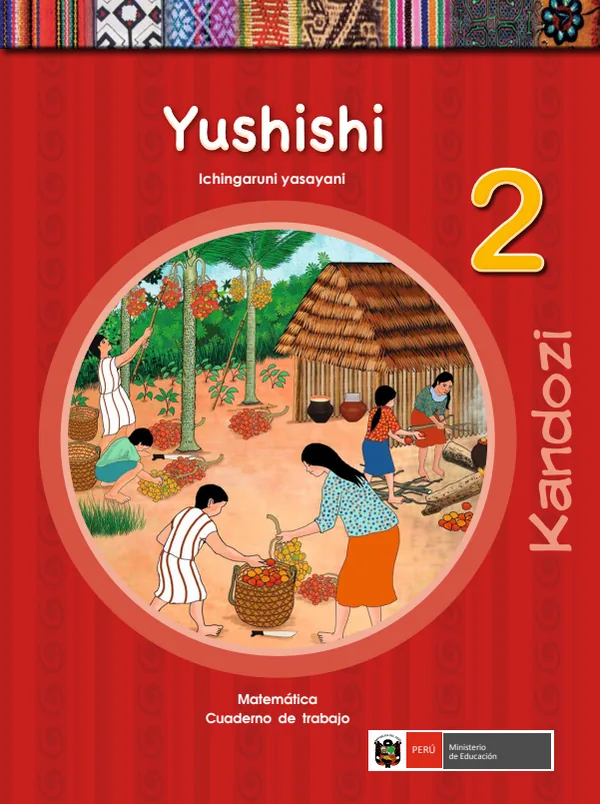 Yushishi 2. Ichingaruni yasayani = Matemática 2. Cuaderno de trabajo - Kandozi - 2.° grado de Primaria (MINEDU) PDF 1 Portada de Yushishi 2. Ichingaruni yasayani = Matemática 2. Cuaderno de trabajo - Kandozi - 2.° - 2.º grado de Primaria - MINEDU