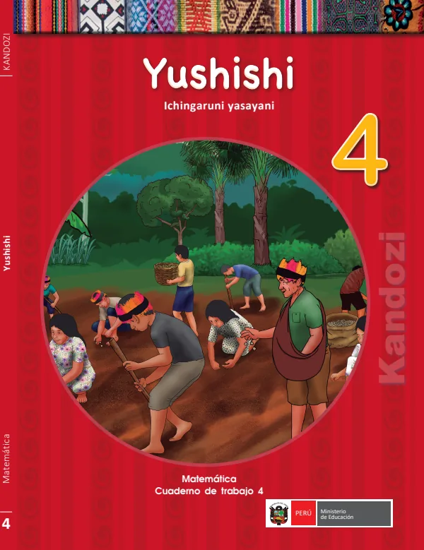 Yushishi 4. Ichingaruni yasayani = Matemática 4. Cuaderno de trabajo - Kandozi - 4.° grado de Primaria (MINEDU) PDF 1 Portada de Yushishi 4. Ichingaruni yasayani = Matemática 4. Cuaderno de trabajo - Kandozi - 4.° - 4.º grado de Primaria - MINEDU
