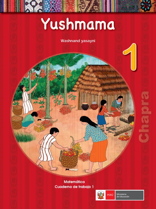 Yushmama 1.er Washnad yasayni = Matemática 1.er Cuaderno de trabajo - Chapra - 1.° grado de Primaria (MINEDU) PDF 1 Portada de Yushmama 1.er Washnad yasayni = Matemática 1.er Cuaderno de trabajo - Chapra - 1.° - 1.º grado de Primaria - MINEDU